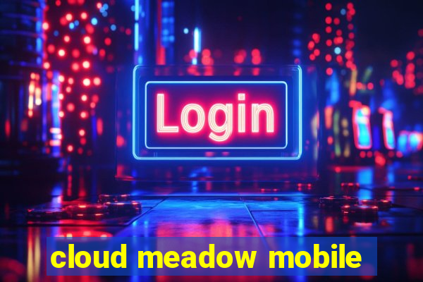 cloud meadow mobile